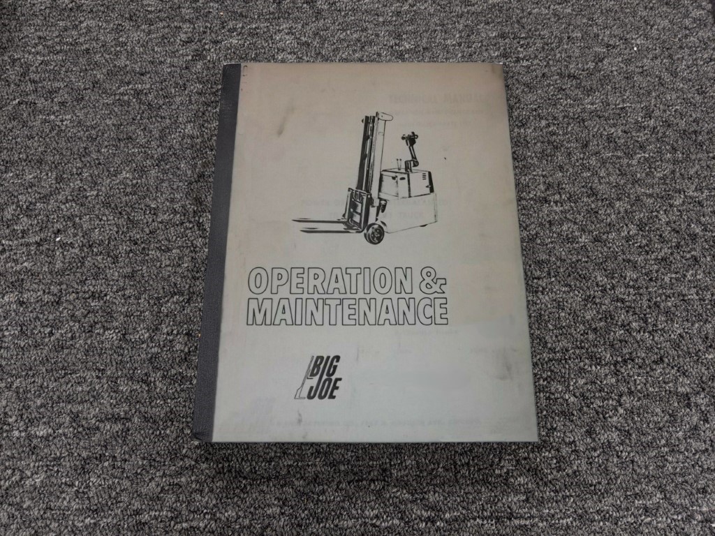 BIG JOE E25 FORKLIFT Owner Operator Maintanance Manual BIG JOE E25 FORKLIFT Owner Operator Maintanance Manual